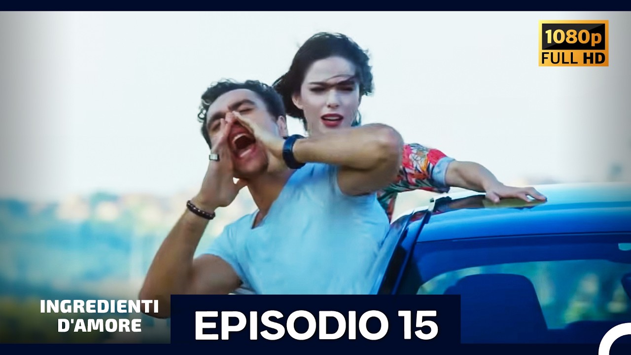 Ingredienti D'amore Episodio 15 (Italiano Doppiaggio) FULL HD