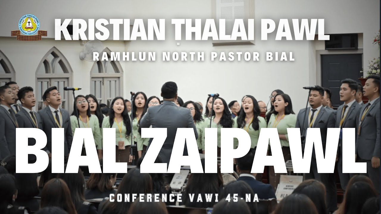 KA BEISEI ISUA | RAMHLUN NORTH PASTOR BIAL ZAIPAWL