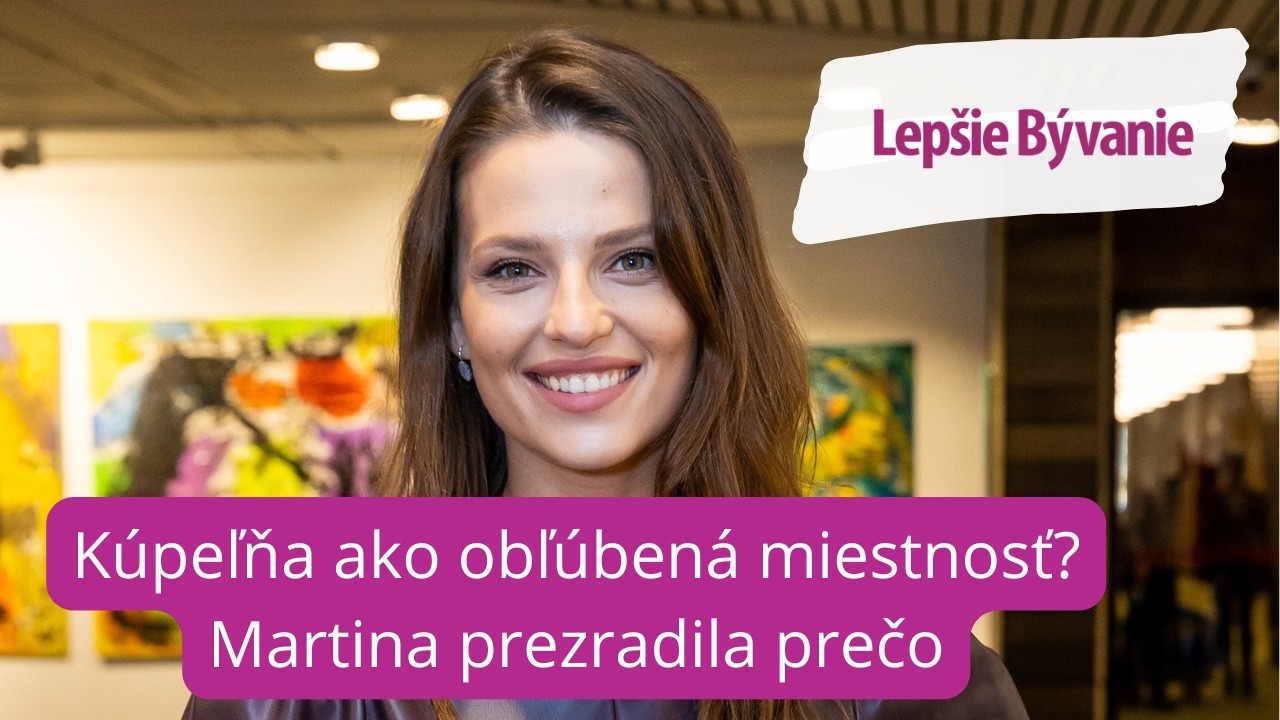 Moderátorka Martina Zábranská: Aký štýl bývania jej vyhovuje?