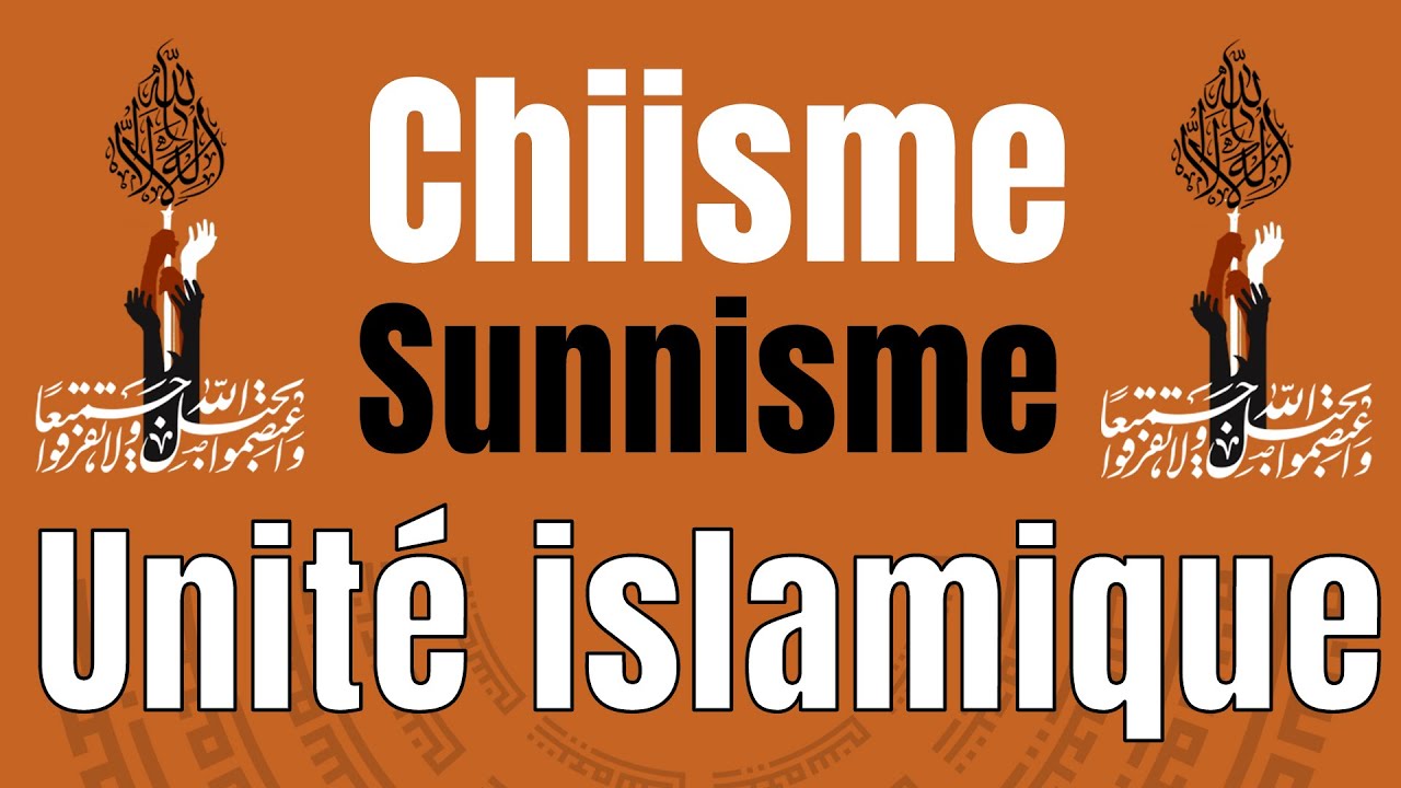 Chiisme Sunnisme et l'Unit&eacute; islamique !