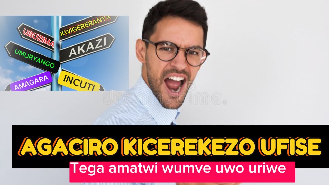 MENYA AGACIRO KICEREKEZO UFISE N’UWO URI WE
