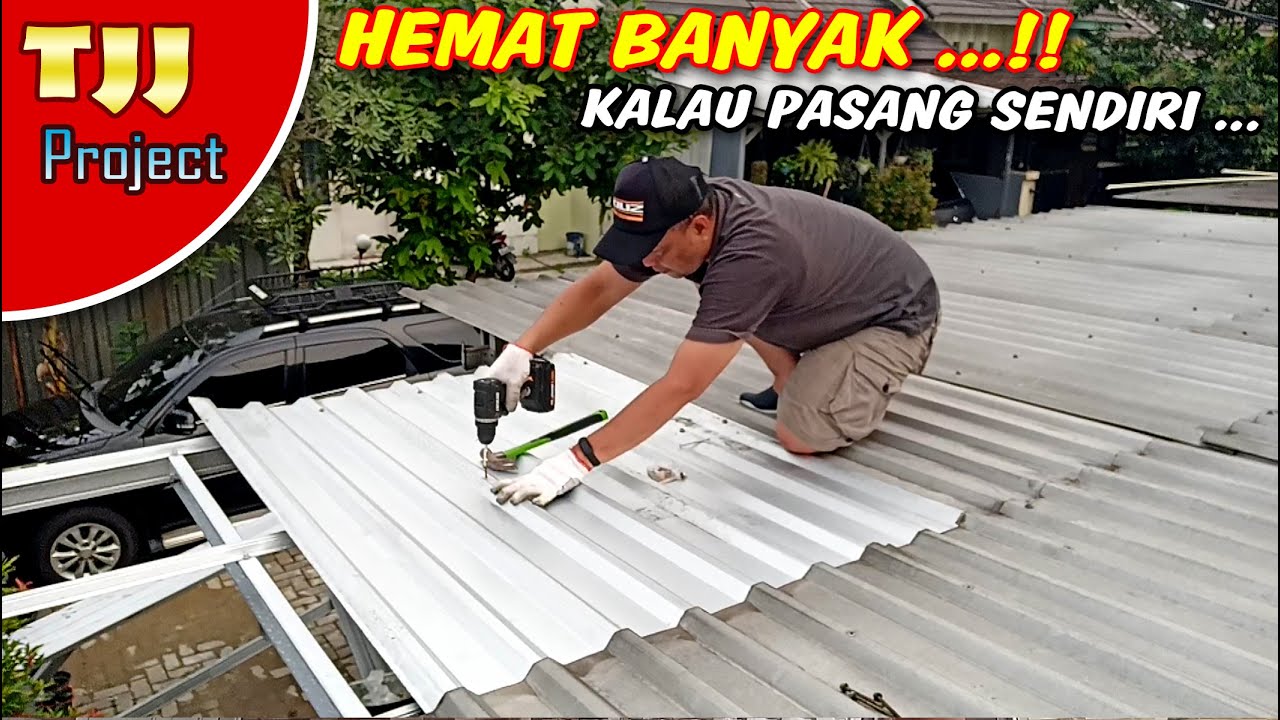 HEMAT BIAYA !! Pasang sendiri atap spandek kanopi baja ringan, mudah kok