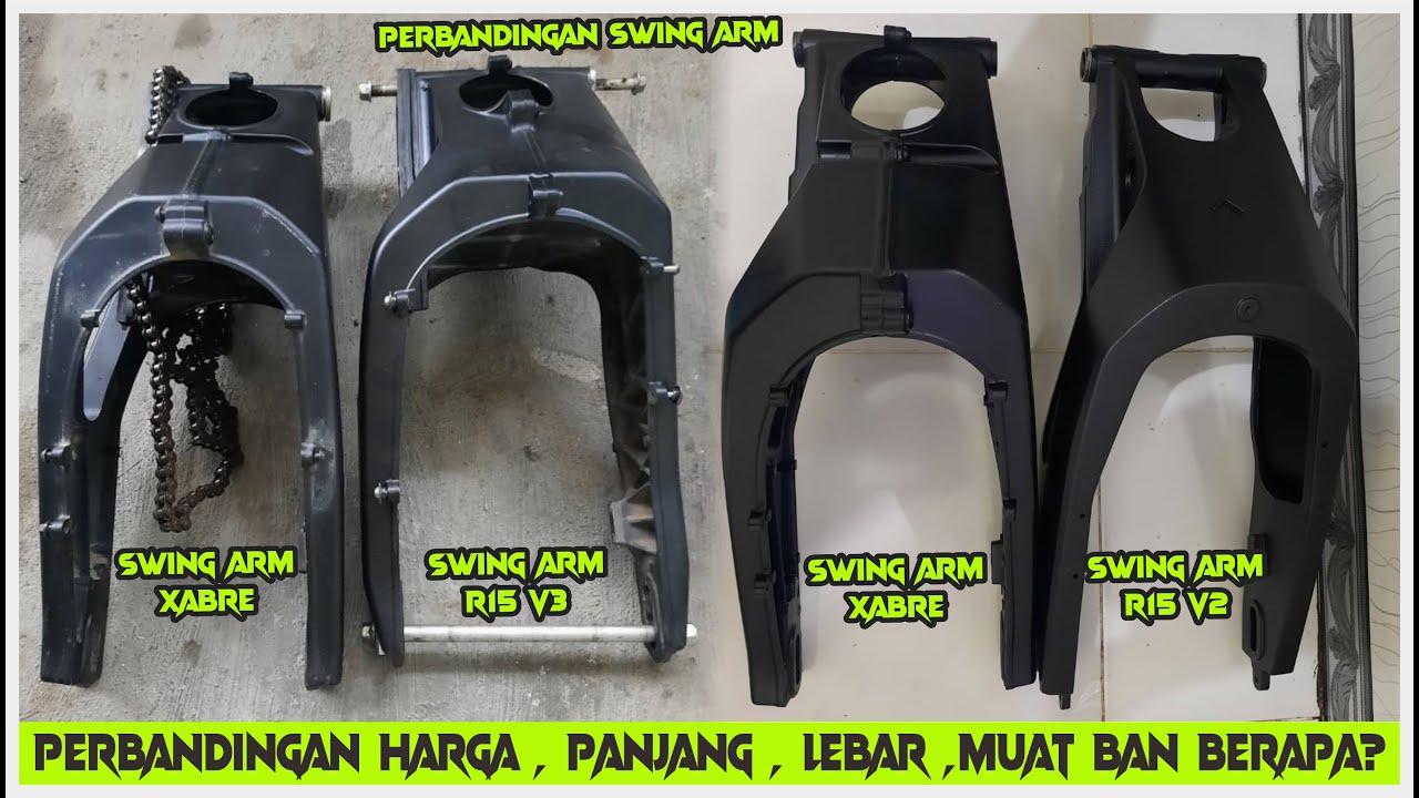 PERBANDINGAN SWING ARM XABRE, R15V3 DAN R15V2 - HARGA, PANJANG LEBAR DAN MUAT BAN BERAPA