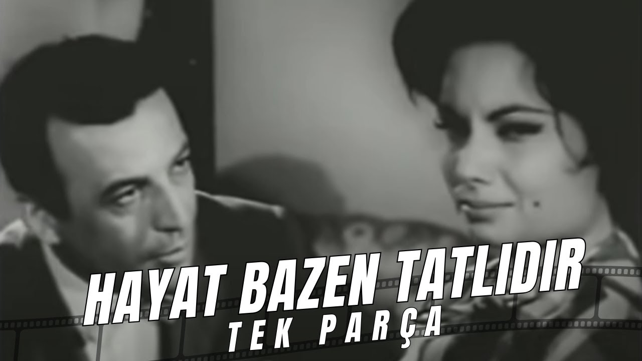 Hayat Bazen Tatlıdır - Eski Türk Filmi Tek Parça