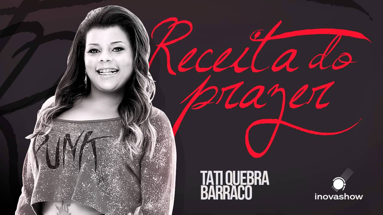 Tati Quebra Barraco - Receita do Prazer (CD Se Liberta)