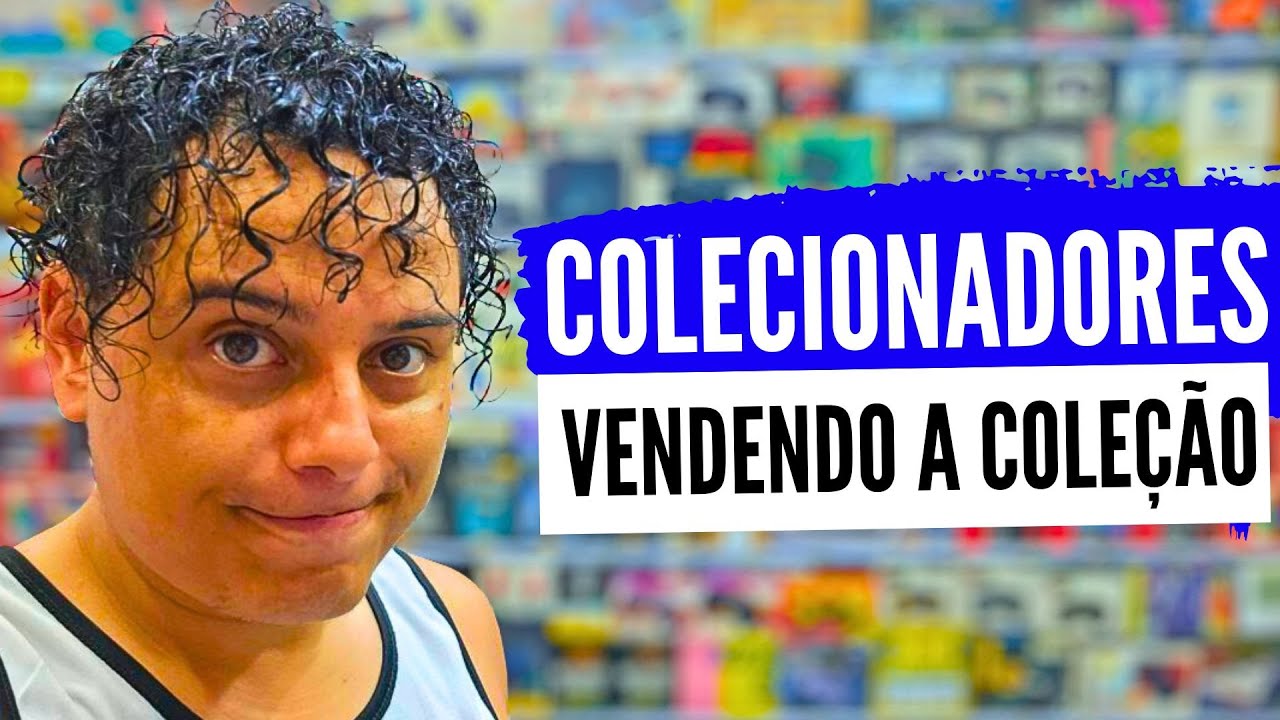 COLECIONADORES ESTAO VENDENDO SUAS COLEÇÕES ! EU AVISEI !