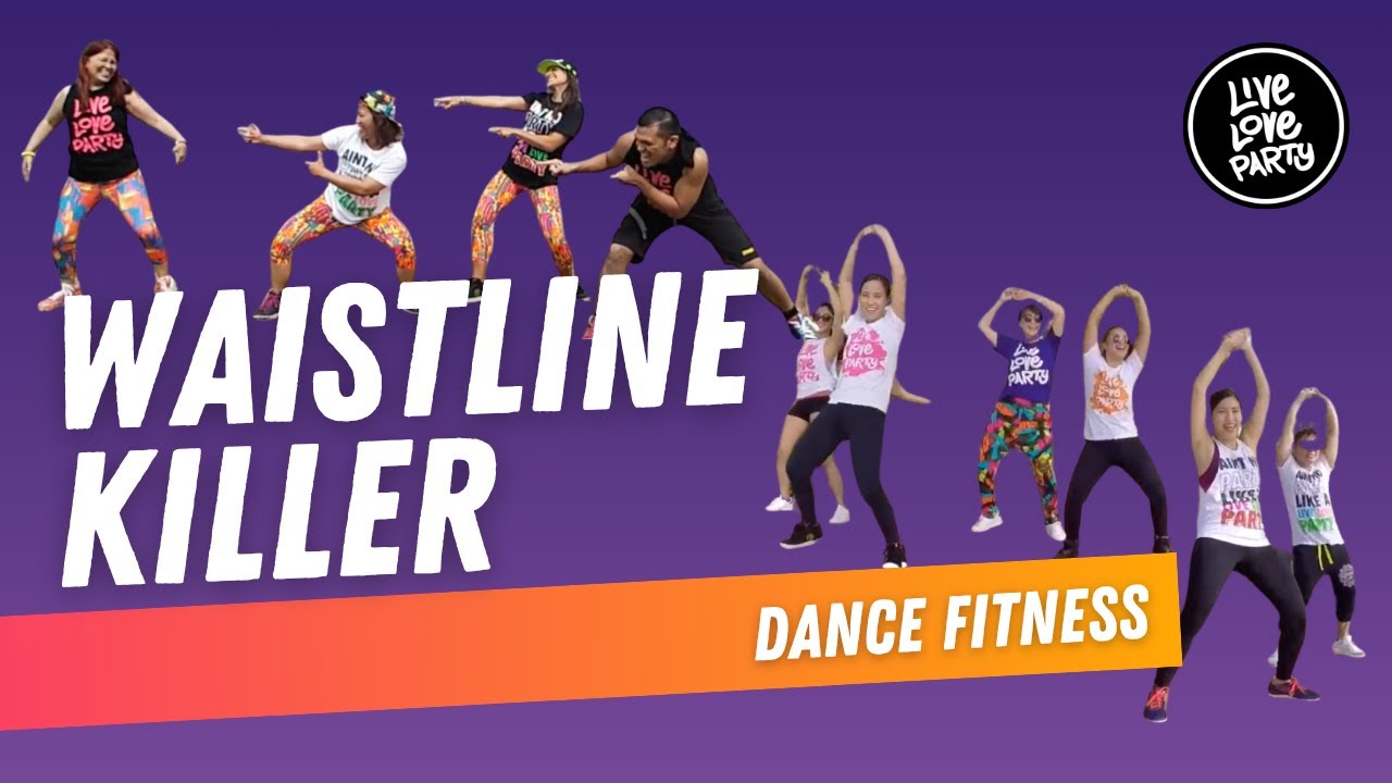 Waistline Killer by Destra | Live Love Party | Dance Fitness