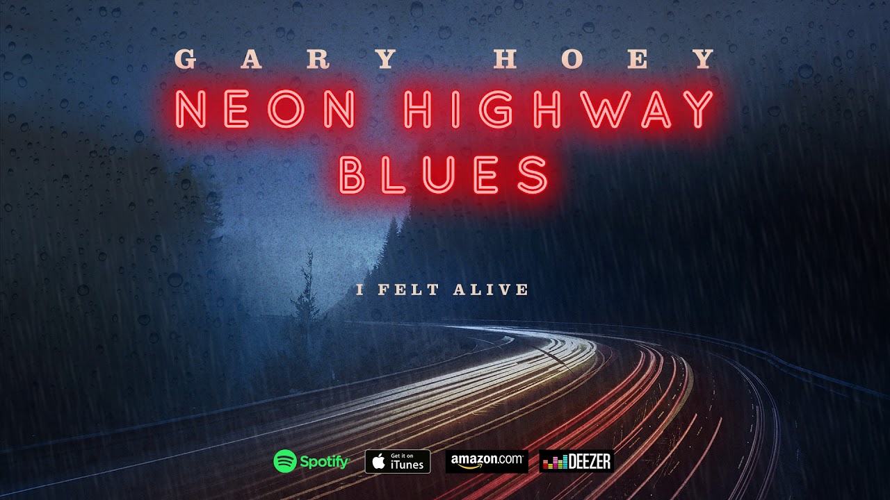 Gary Hoey - I Felt Alive (Neon Highway Blues)