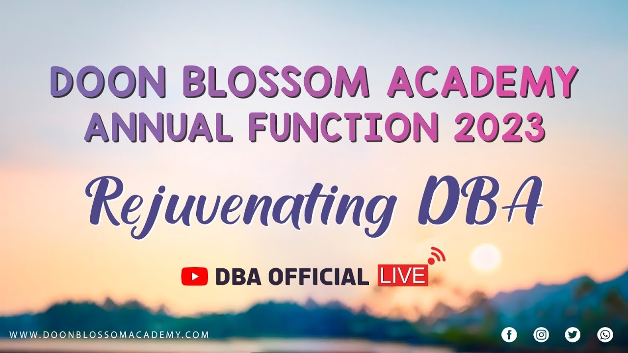 Watch Live Doon Blossom Academy: Annual Function 2023 | Rejuvenating DBA