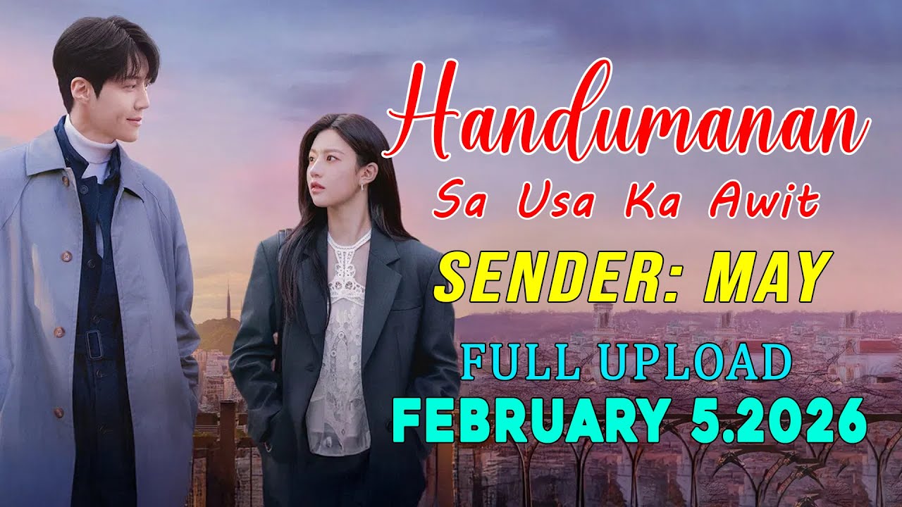 [1HOUR] Handumanan Sa Usa Ka Awit | Sender - May |  Full Upload | February 5.2026