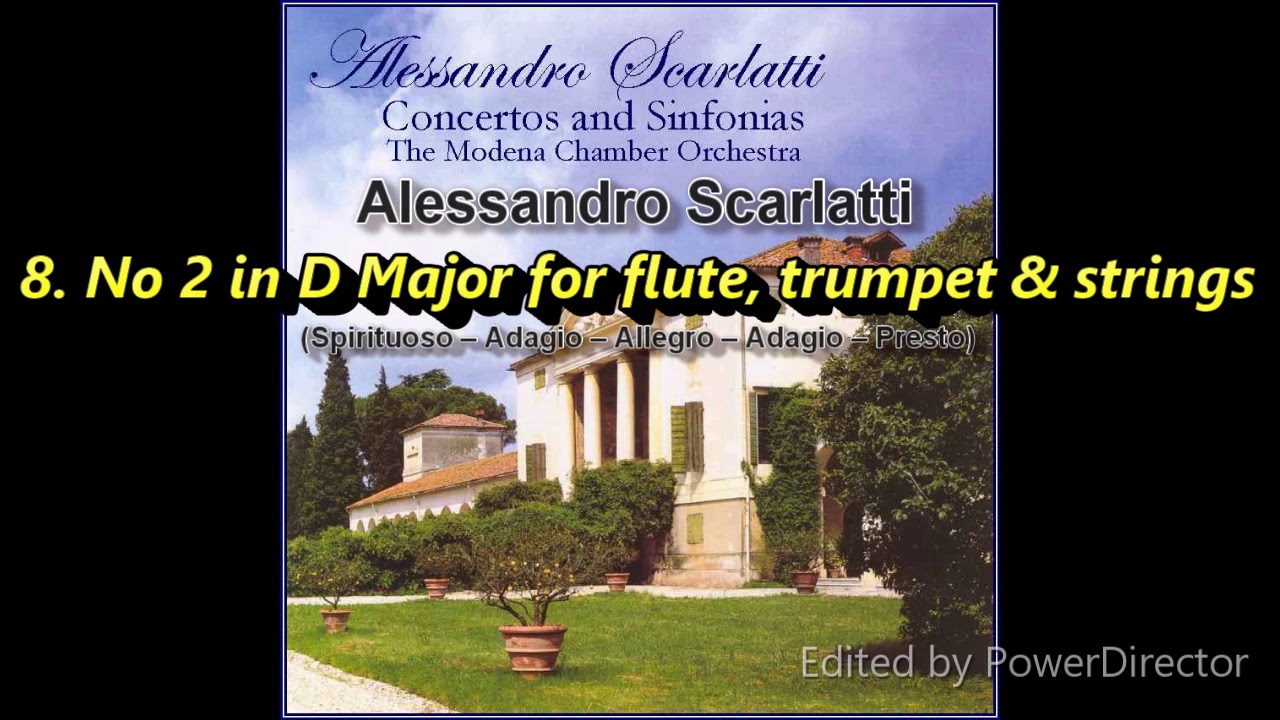 8. Alessandro Scarlatti - No 2 in D Major for flute, trumpet & strings