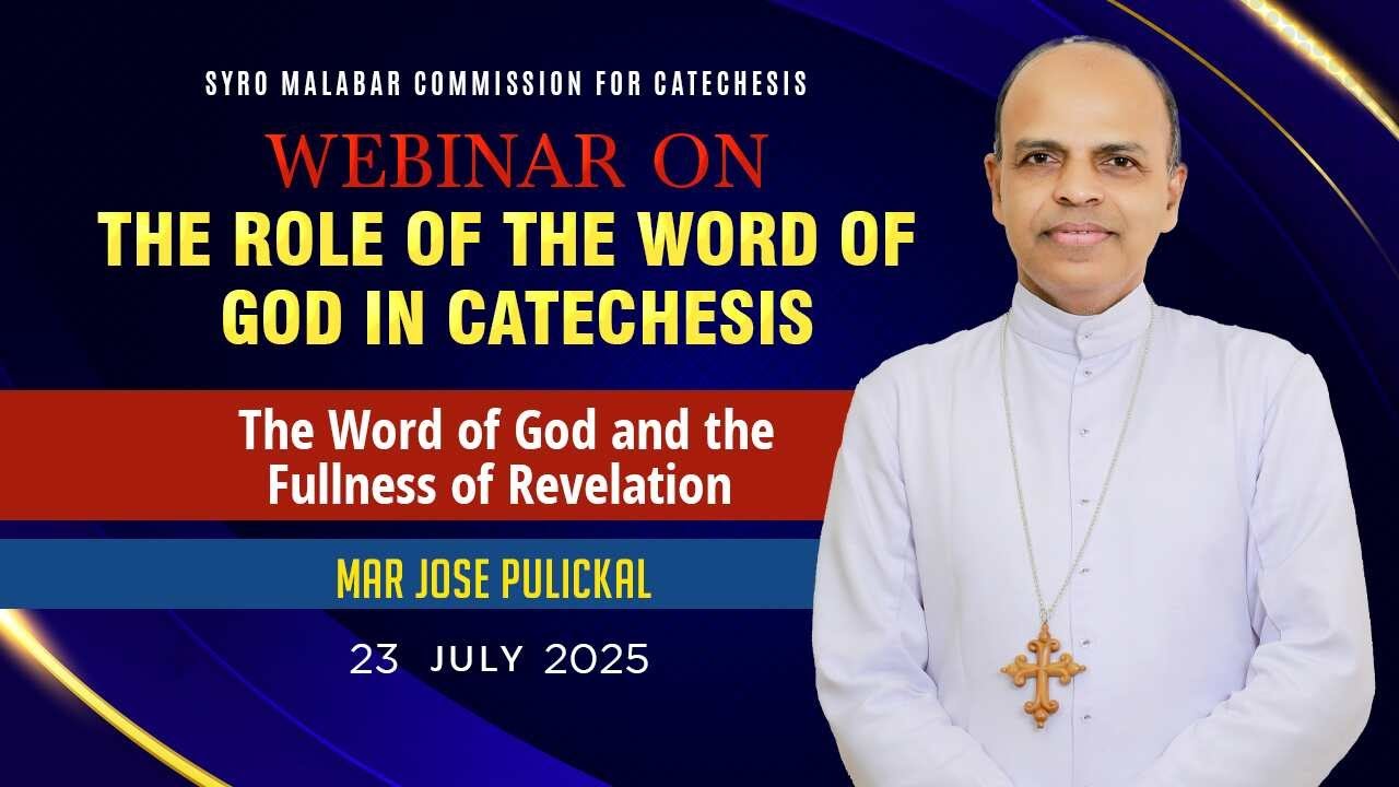 The Role of the Word of God in Catechesis | Day  1 |  23-07-2025 | Mar. Jose Pulickal