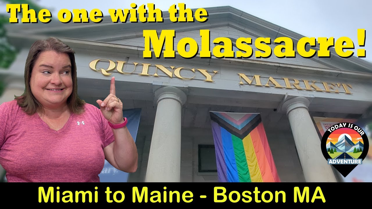 Miami to Maine, Boston - #RVLife VLOG | S2E24 #boston #molassesflood