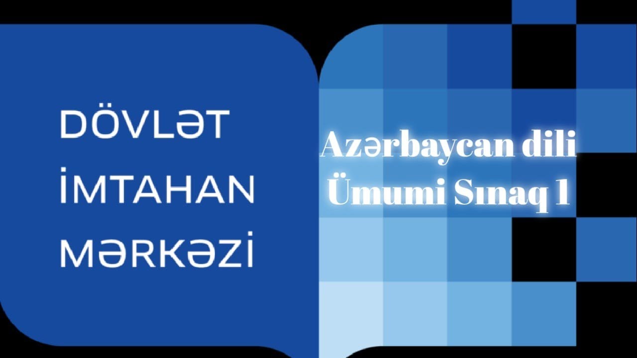 Azərbaycan dili.  Dövlət Qulluğu. Ümumi Sınaq 1.