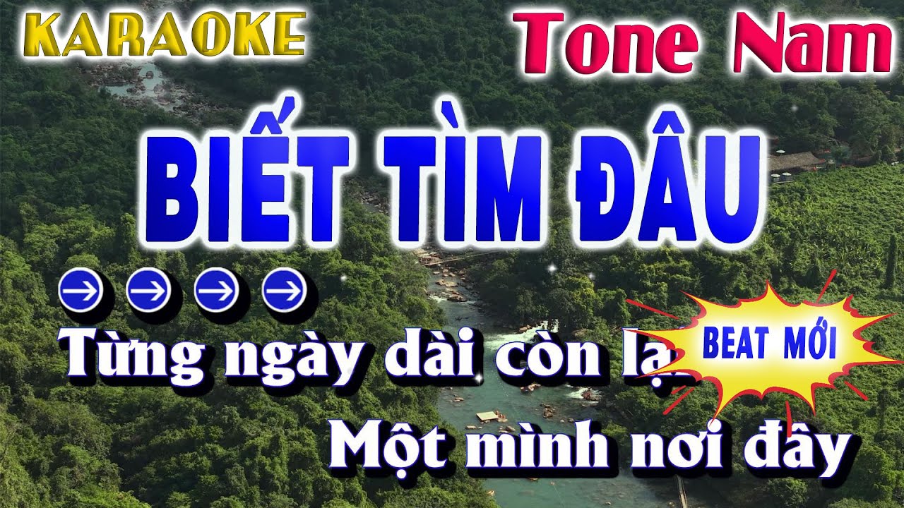 Karaoke Biết Tìm Đâu Tone Nam - Beat Mới 2025