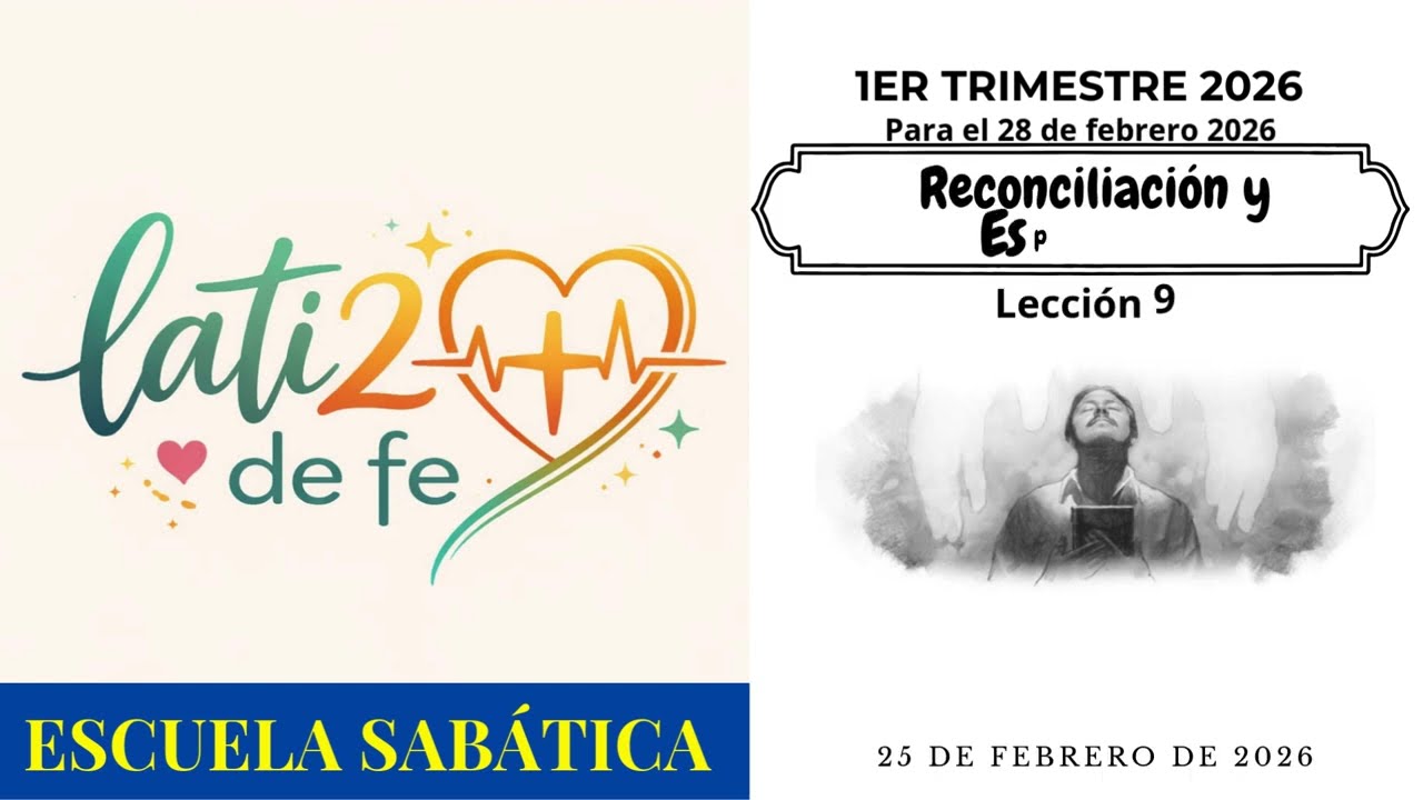 Lati2deFe | I Trimestre | Lección 9 Miércoles 25 de febrero de 2026