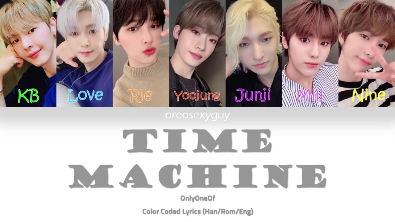OnlyOneOf (온리원오브) - time machine (Color Coded Lyrics Han/Rom/Eng)
