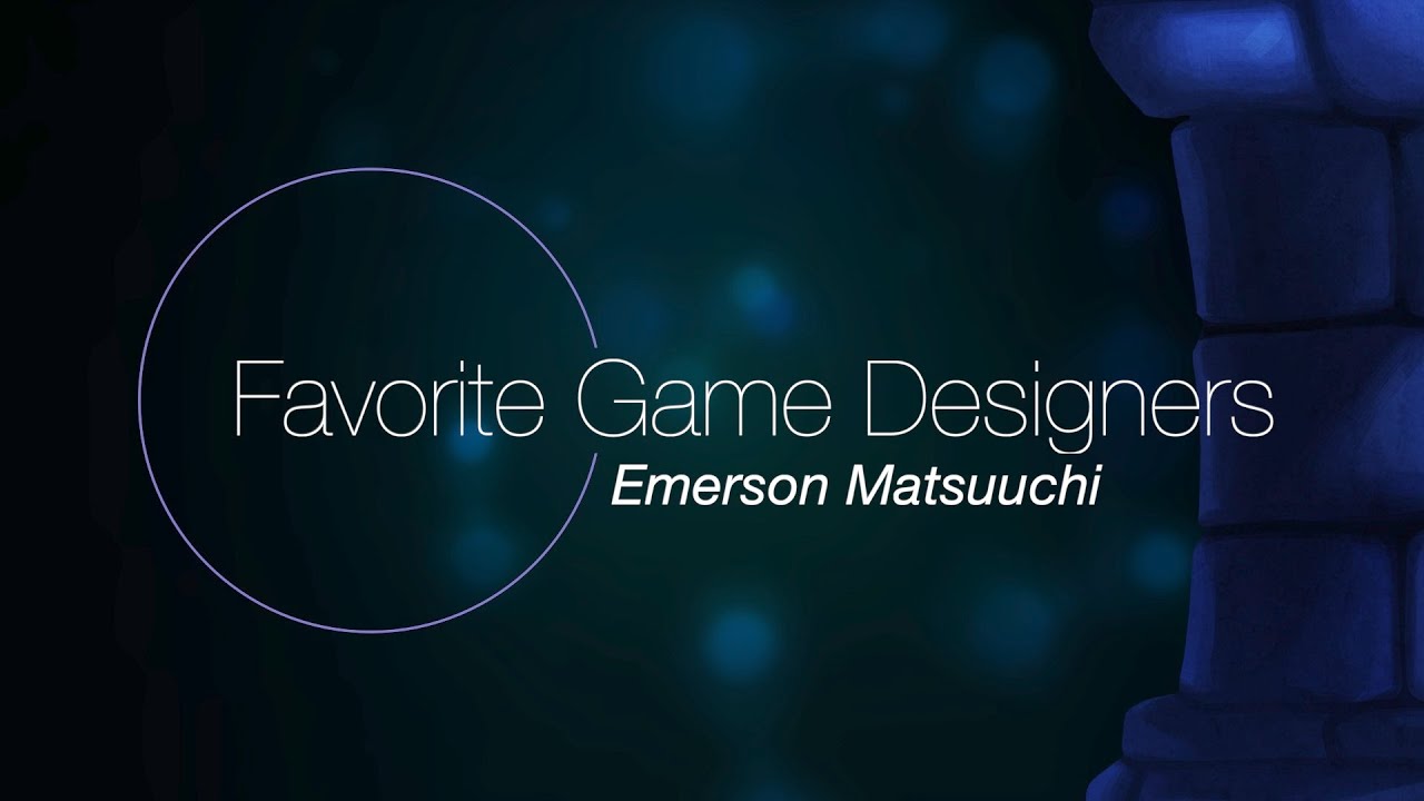 Top 7 games From Emerson Matsuuchi