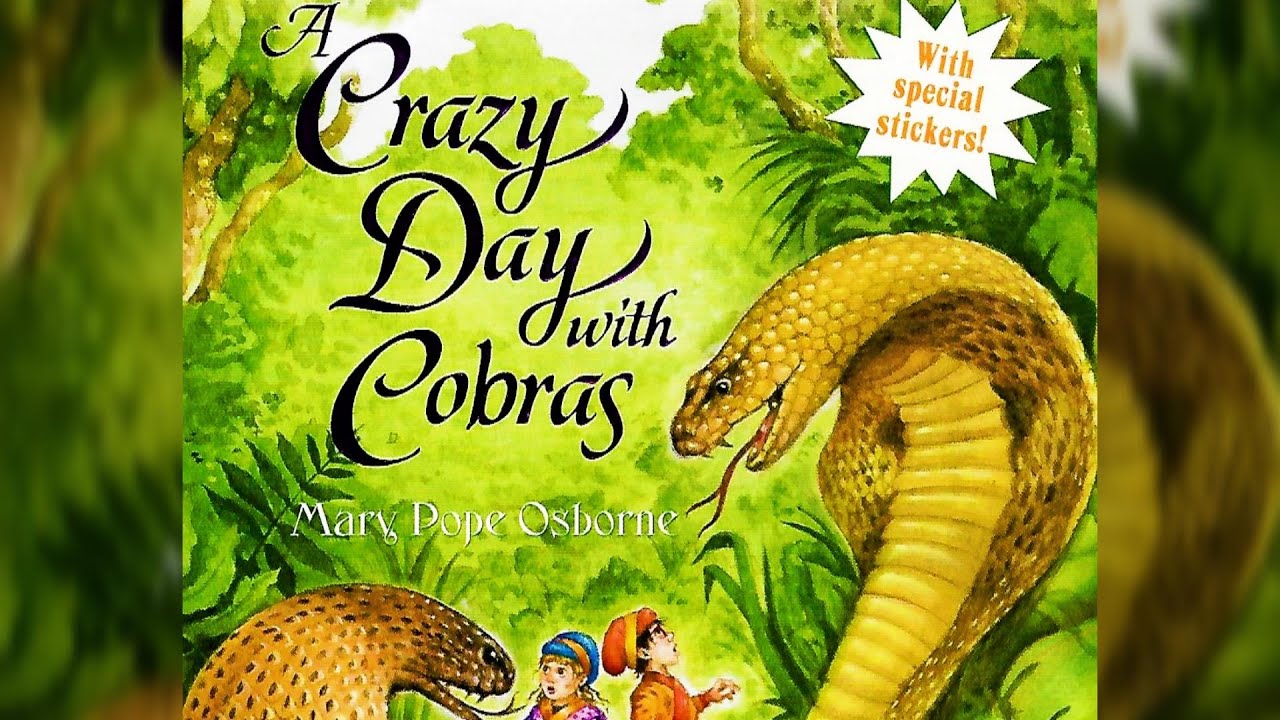 Magic Treehouse #45: A Crazy Day with Cobras (Merlin Missions #17)
