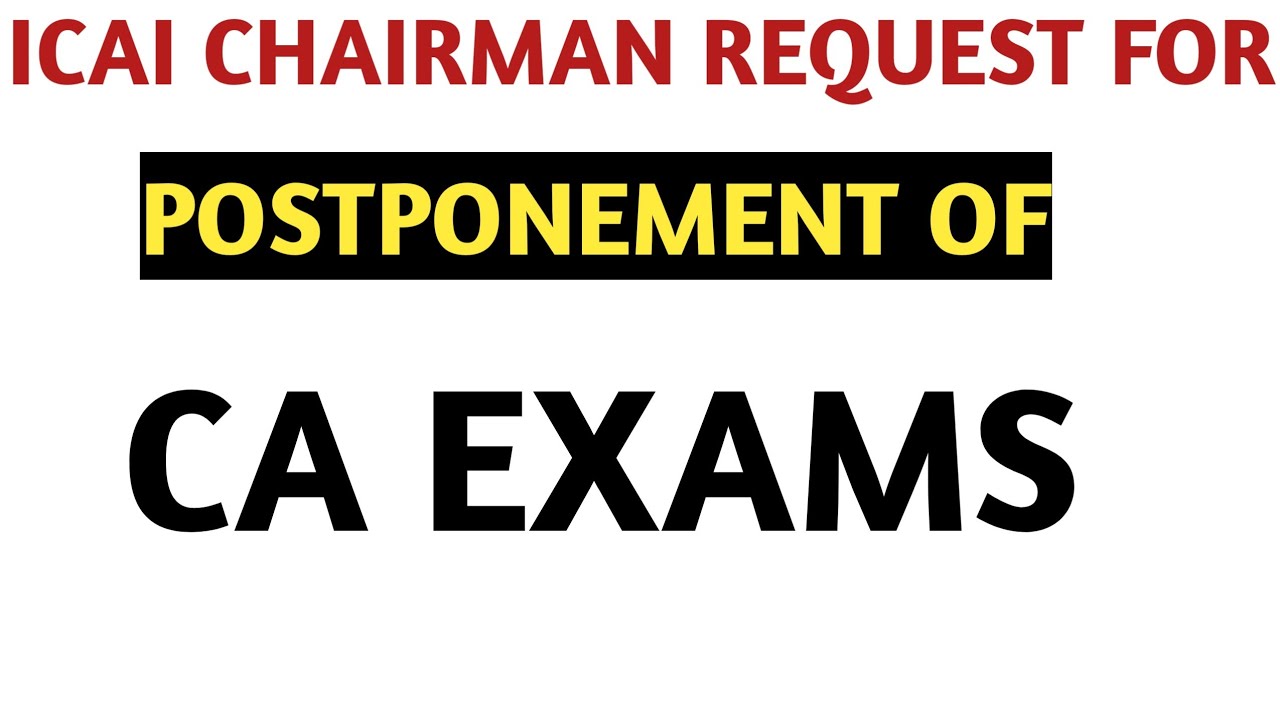 Big Info.| ICAI Chairman Request To Postponement Of CA Exams | CA Exams July 2021 | CA Exams Updates