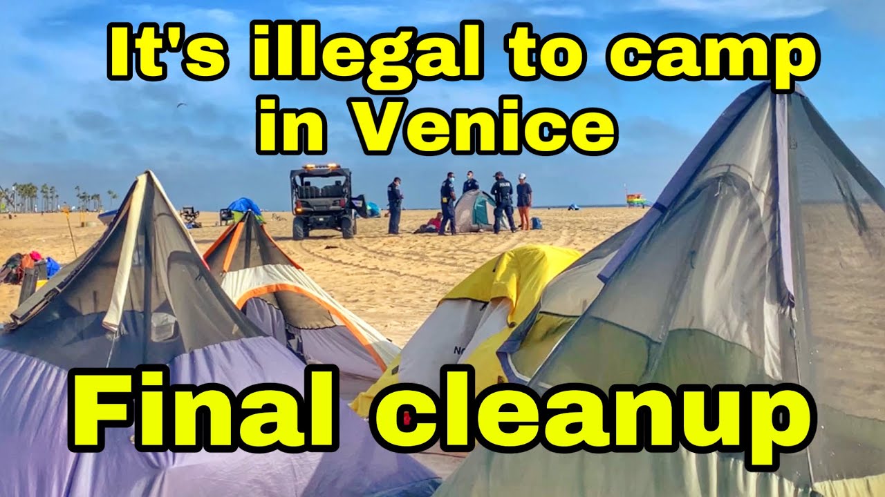 Final Homeless encampment Clean up on Venice Beach  its illegal to camp in venice