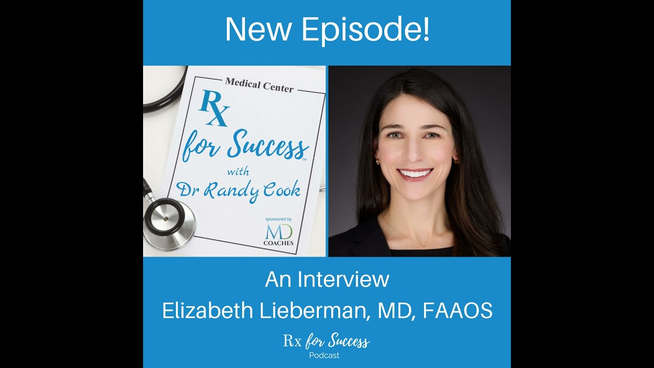 207. The Surgeon: Elizabeth Lieberman, MD, FAAOS