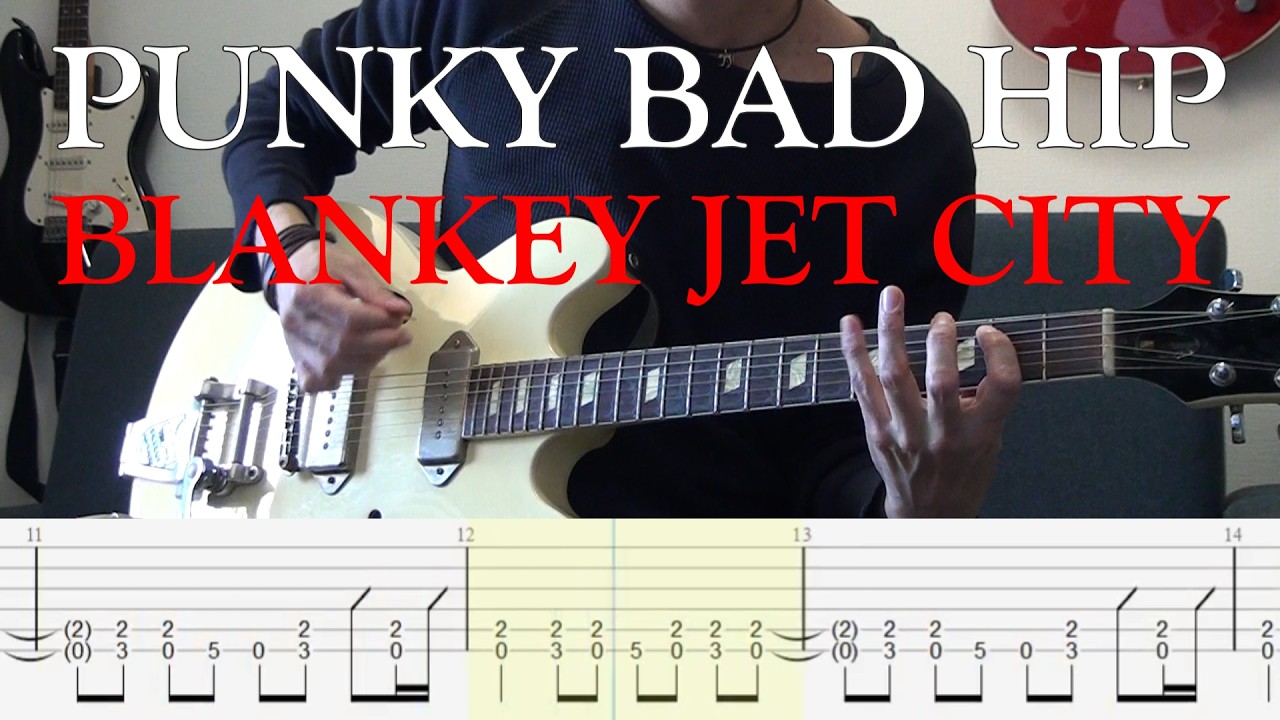 【ギターTAB+カラオケ】Punky Bad Hip(Live Version) - Blankey Jet City【リアルカラオケ】