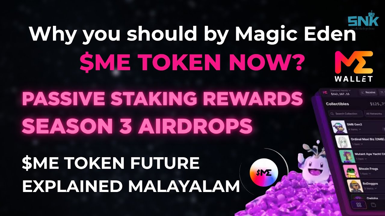 Magic Eden Marketplace $ME Token Future | Why should you invest? | Passive Rewards, Season 3 Airdrop