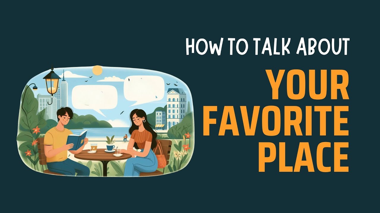English Podcast - How To Talk About Your Favorite Place | 🎧  Beginner