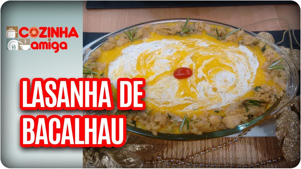 Lasanha de Bacalhau - Patricia Gonçalves | Cozinha Amiga (27/12/17)