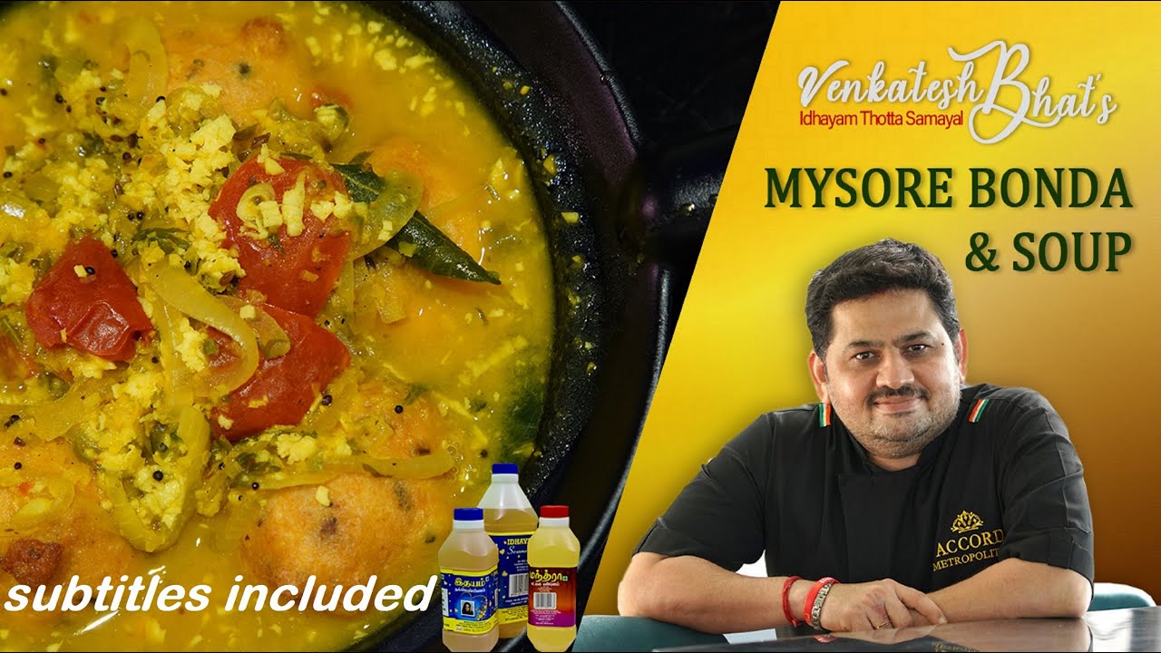 Venkatesh Bhat makes Mysore Bonda & Soup | CC | Bonda Soup | Mysore bonda | how to make Mysore Bonda