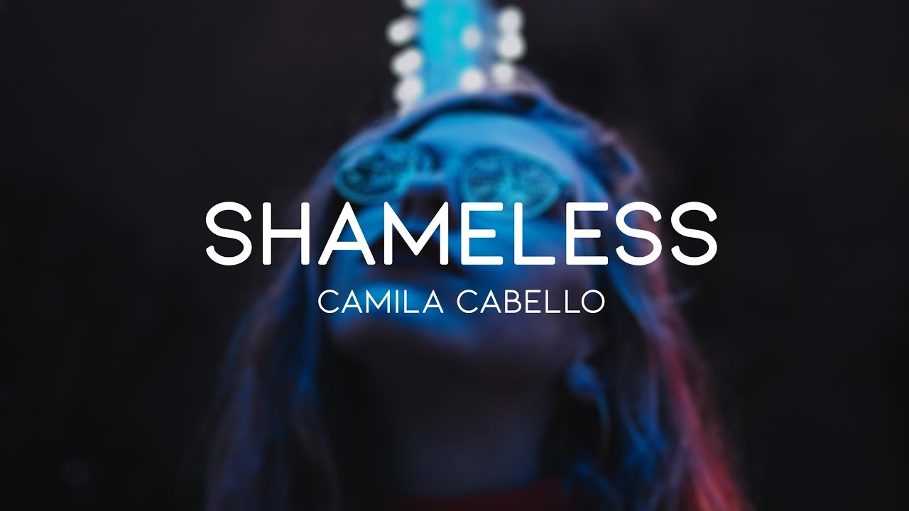 Camila Cabello - Shameless (Lyrics)