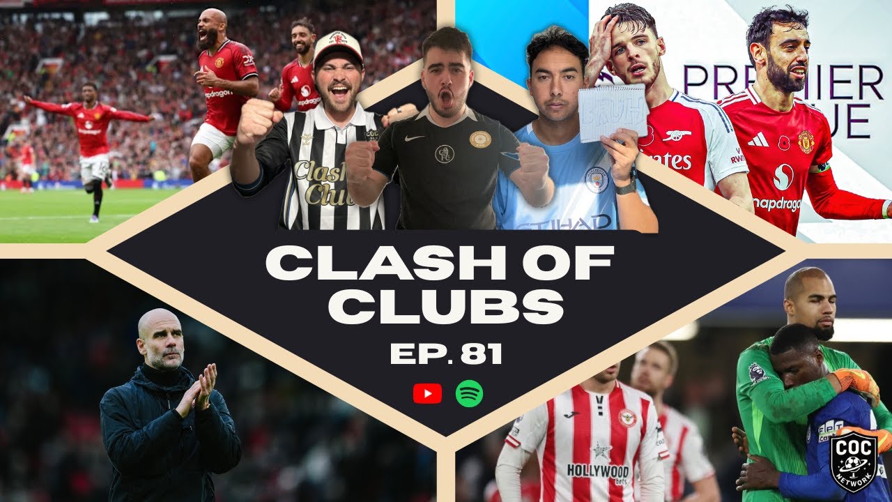Clash of Clubs [Ep.81] | United Smash City 🔴 Chelsea Win 💙 New CB Incoming 👀 + Arsenal Preview