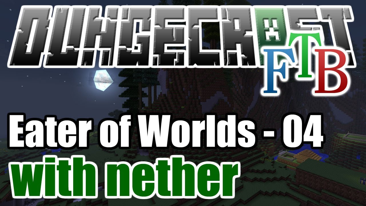 DungeCraft: Feed the Beast - Eater of Worlds 04