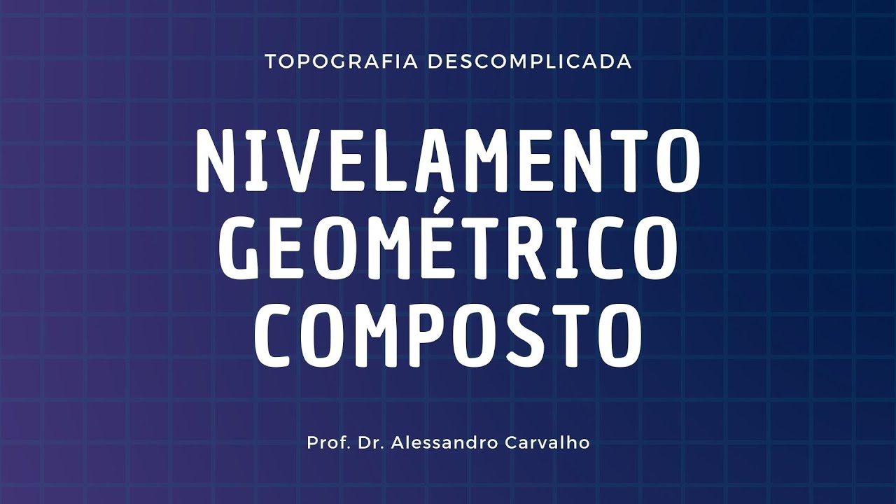 Nivelamento Geométrico Composto - NGC.