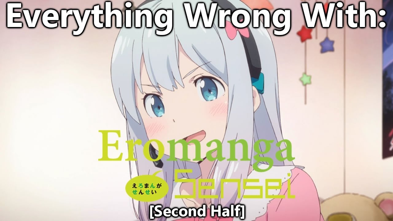Everything Wrong With: Eromanga Sensei | (Second Half)