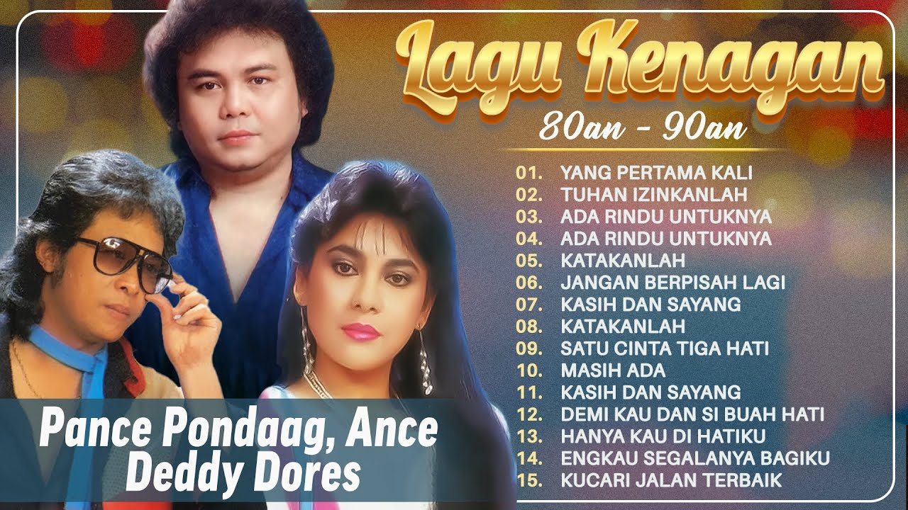 Pance Pongdaag, Ance, Deddy Dores – Lagu Nostalgia 80-90AN | Lagu Lawas Penuh Kenangan