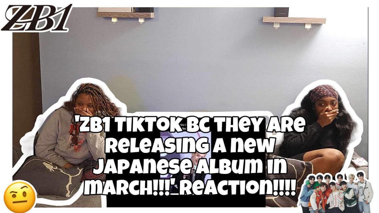 ZB1 TIKTOK BC THEY ARE RELEASING A NEW JAPANESE ALBUM IN MARCH REACTION!!!!!!❤️🤔🤯
