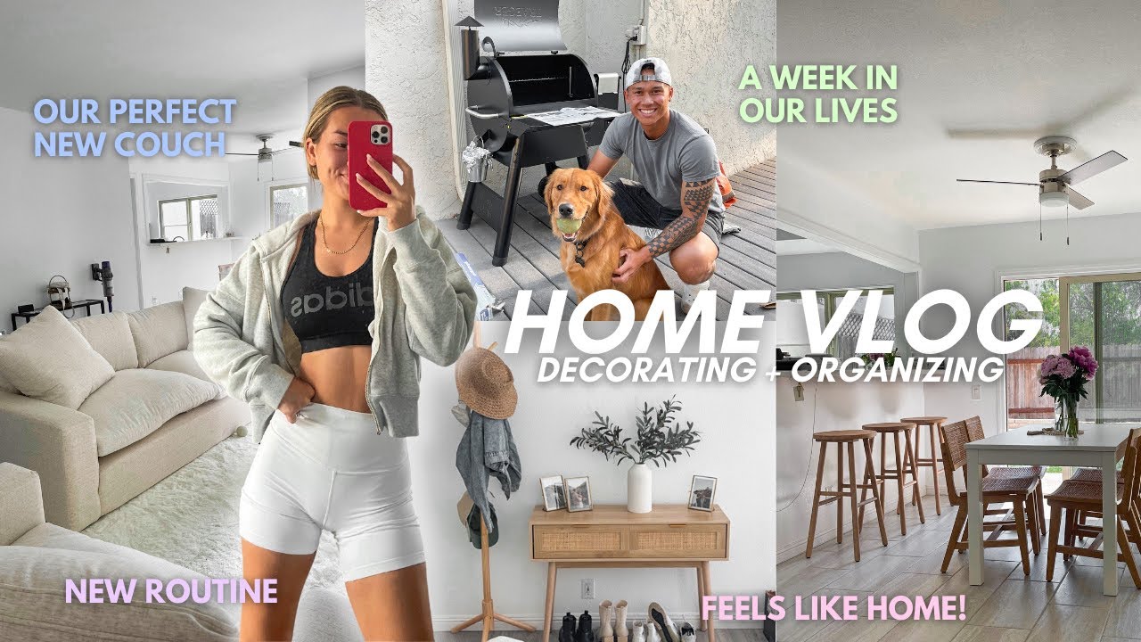 DECORATING & ORGANIZING OUR NEW HOME | a week in my life