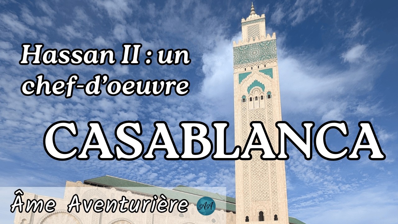 Casablanca, Morocco | Balade & Mosquée Hassan II