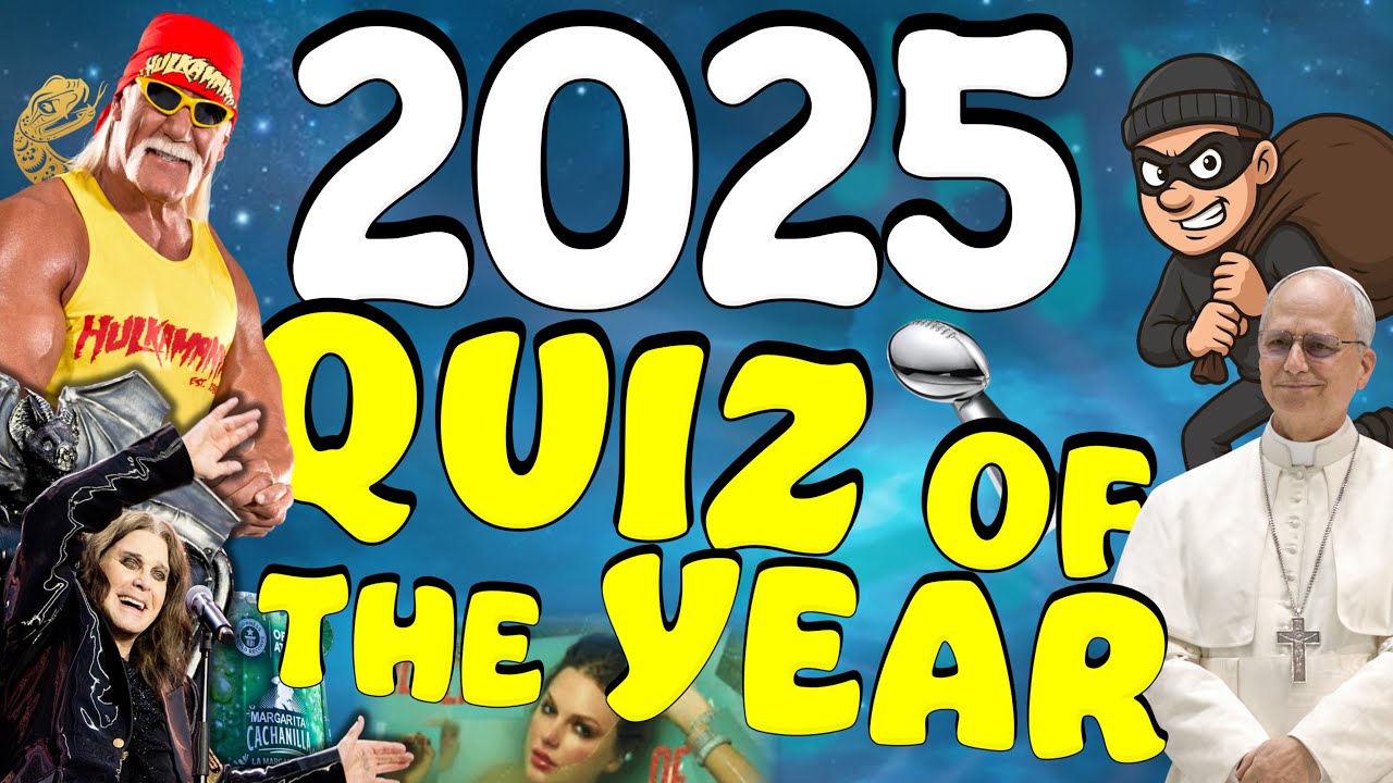 2025 Quiz Of The Year 🎆How Much Do You Remember?
