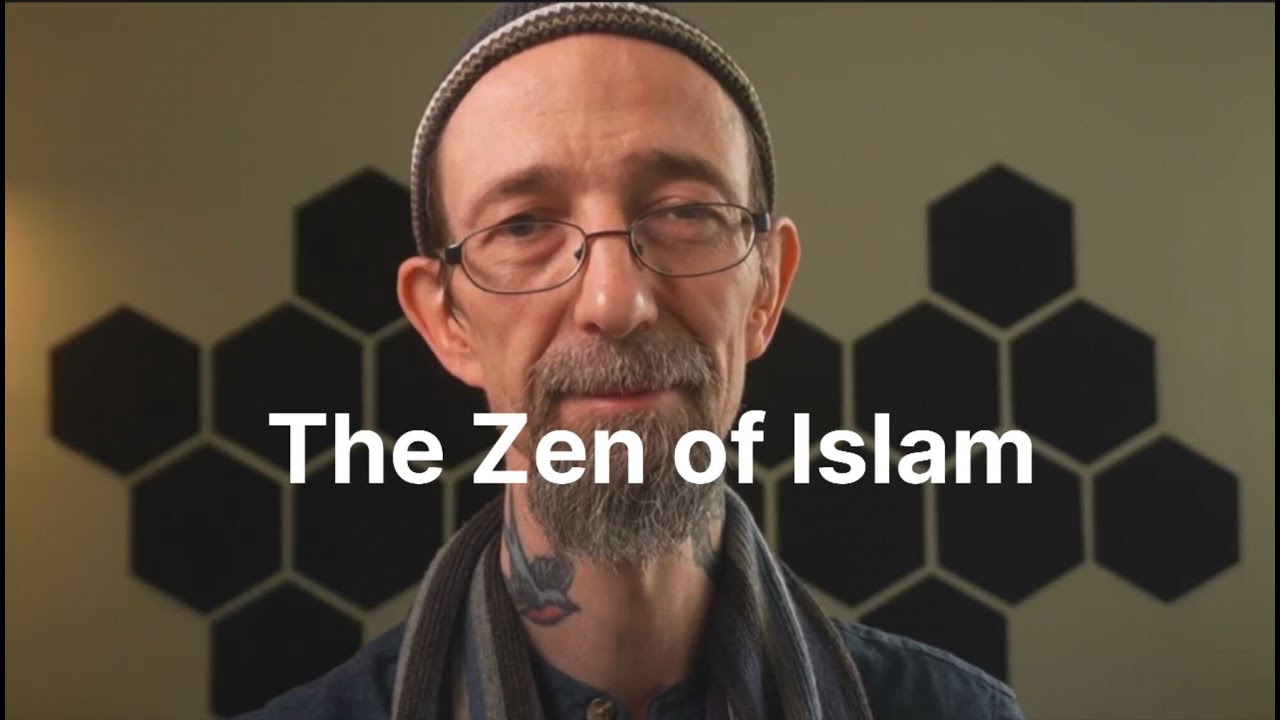 The Zen of Islam