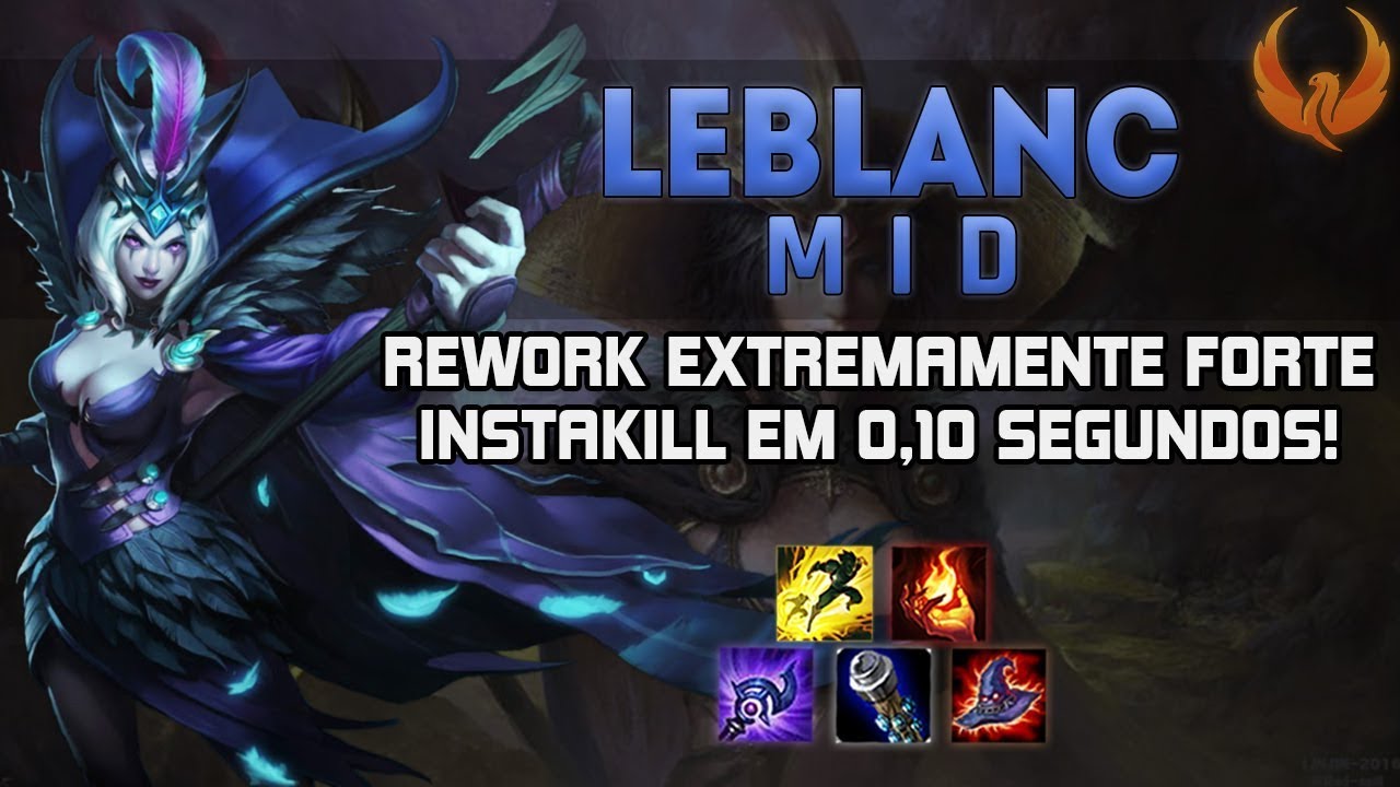 REWORK EXTREMAMENTE FORTE! INSTAKILL EM 0,10 SEGUNDOS! - LEBLANC MID GAMEPLAY [PT-BR]