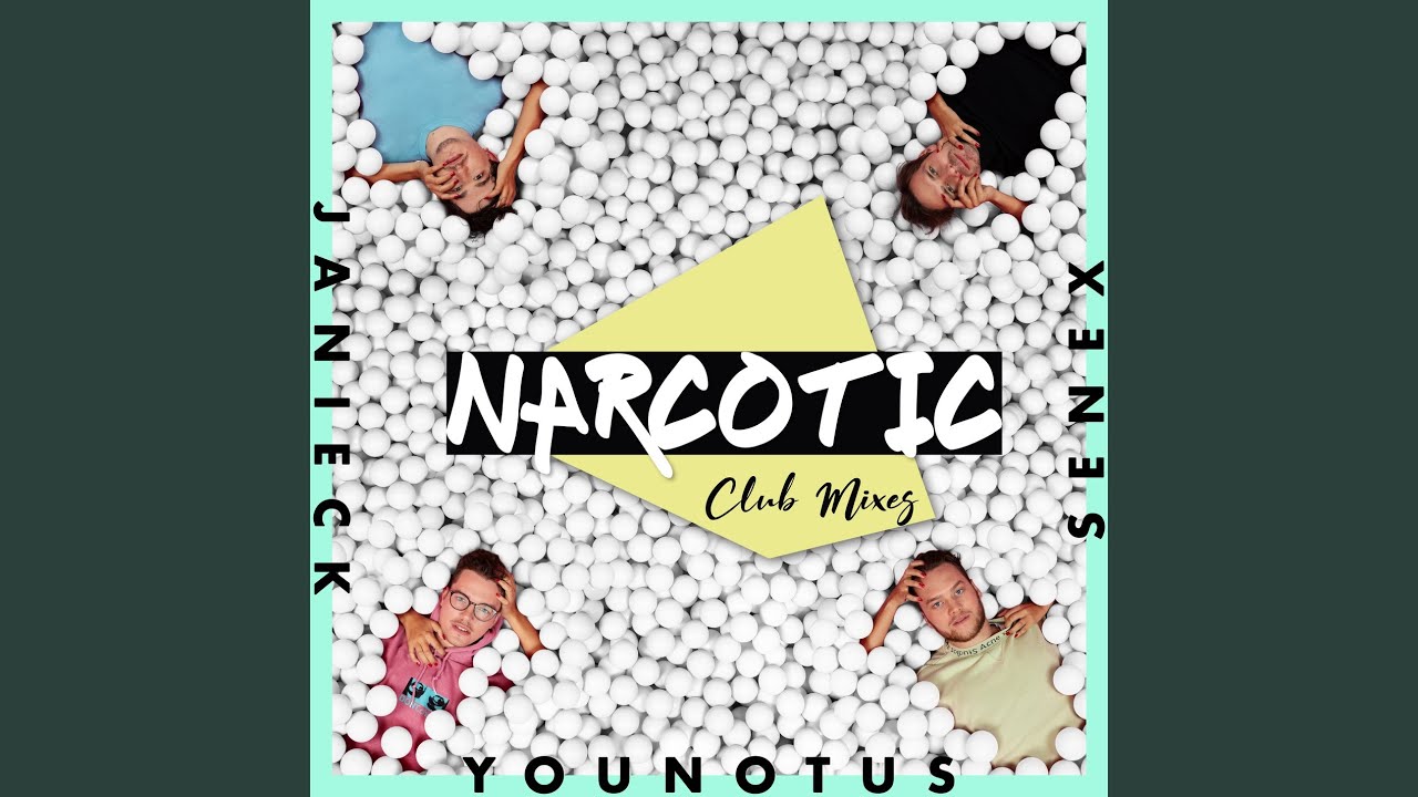 Narcotic (YouNotUs Club Mix)