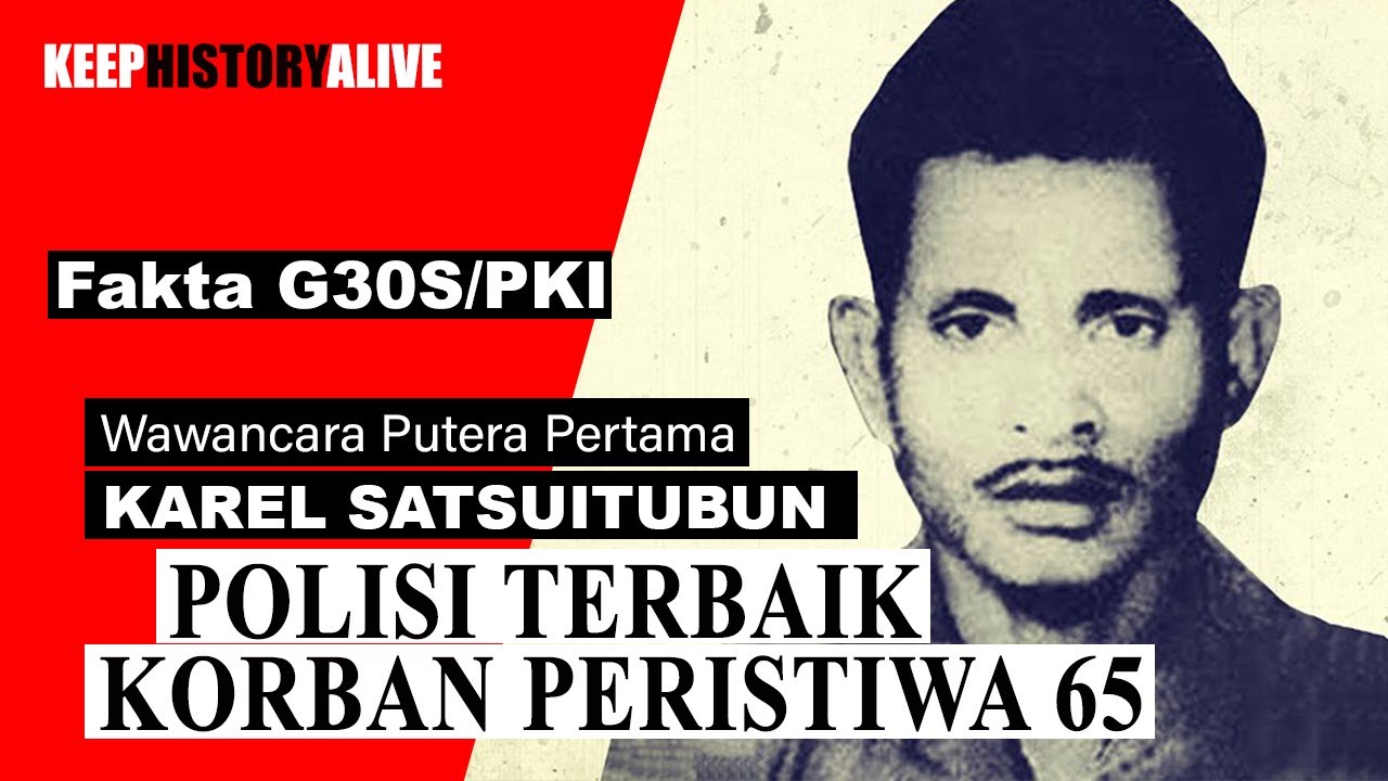 KESAKSIAN PUTERA AIPDA KAREL SATSUIT TUBUN (Peristiwa 65)