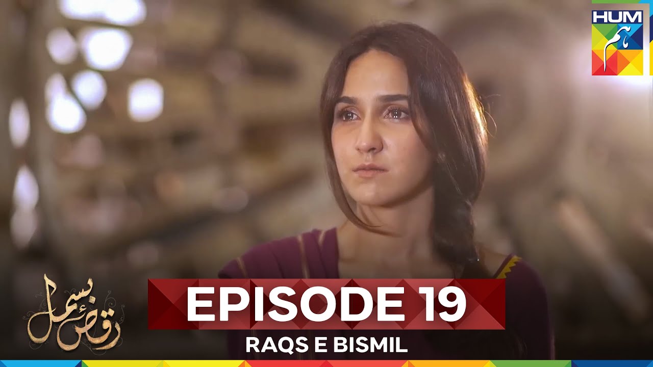 Raqs e Bismil Episode 19