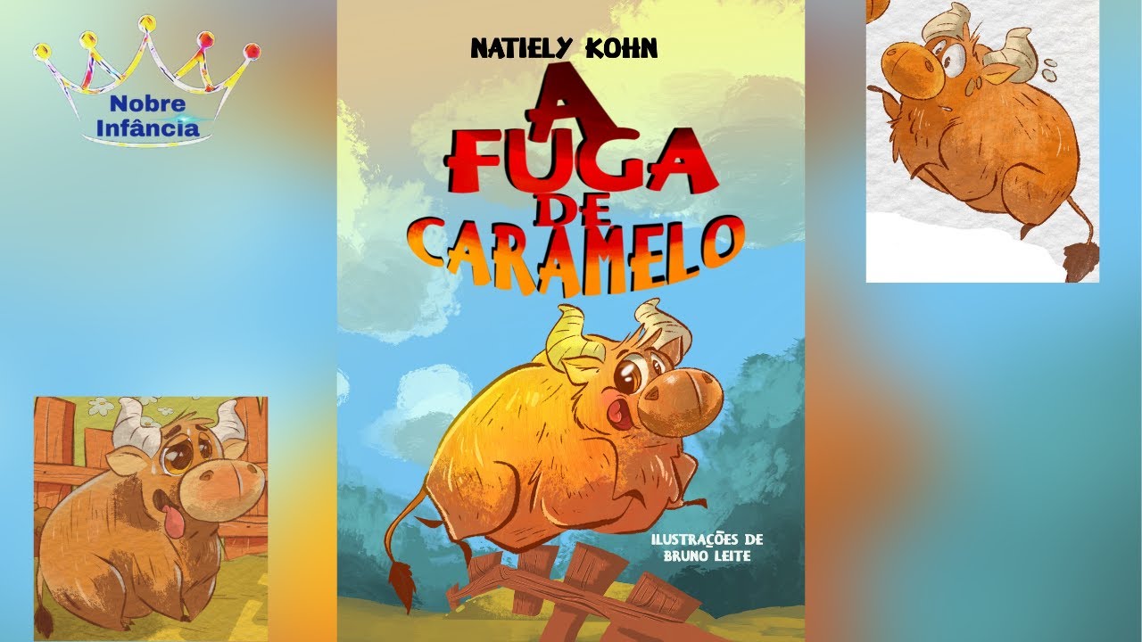 A FUGA DE CARAMELO - NATIELY KOHN -  HISTÓRIA INFANTIL - EDUCAÇÃO INFANTIL - ALFABETIZAÇÃO - CONTOS