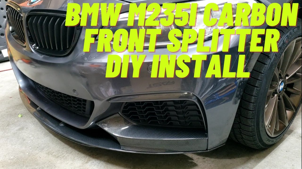HOW TO INSTALL CARBON FIBER FRONT SPLITTER ON BMW M235i