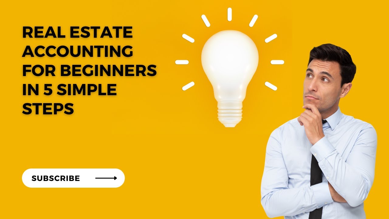 Real Estate Accounting for Beginners in 5 Simple Steps