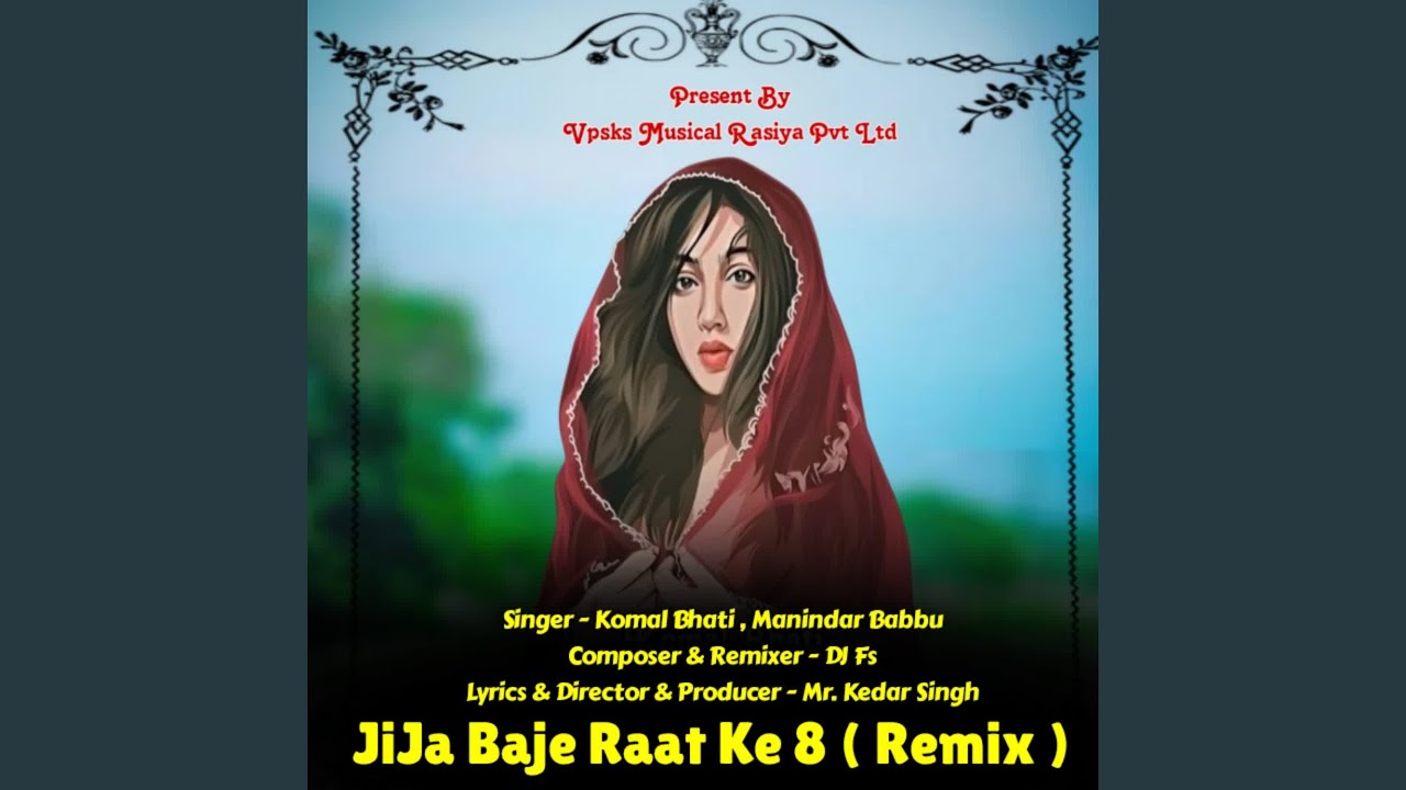 JiJa Baje Raat Ke 8 (Remix)